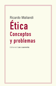 Ética. Conceptos y problemas de Ricardo Maliandi (En papel)