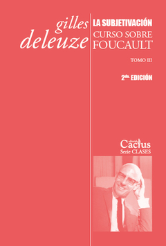 La Subjetivacion (2Da Edicion) Curso Sobre Foucault. Tomo Iii - Gilles Deleuze