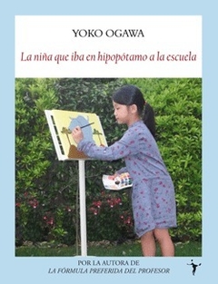 La Niña Que Iba En Hipopotamo A La Escuela - Ogawa, Yoko