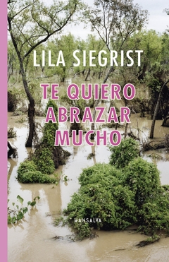 Te Quiero Abrazar Mucho - Siegrist Lila