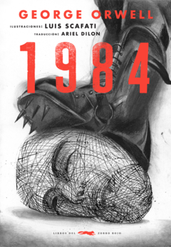 1984 - George Orwell / Ilust.: Luis Scafati / Trad.: Ariel Dilon