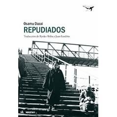 Repudiados - Dazai Osamu