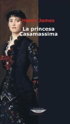 La Princesa Casamassima - Henry James