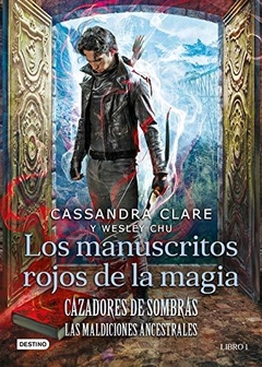 Cazadores De Sombras. Los Manuscritos Rojos - Cassandra Clare