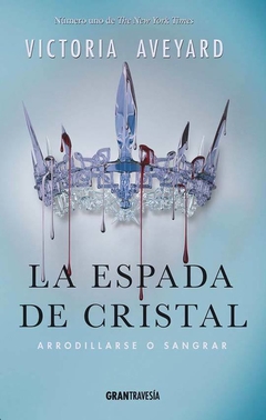 La Espada De Cristal (Libro 2 Saga La Reina Roja) - Aveyard, Victoria