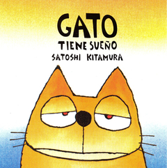 Gato Tiene Sueño - Satoshi Kitamura