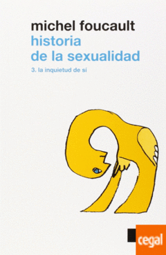 Historia De La Sexualidad 3 - Inquietud De Sí - Foucault, Michel