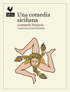 Una Comedia Siciliana - Sciascia Leonardo