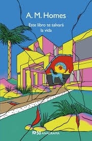 Este Libro Te Salvara La Vida - A. M. Homes