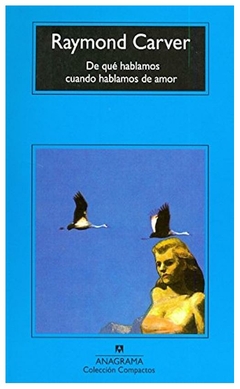 de que hablamos cuando hablamos de amor - raymond carver