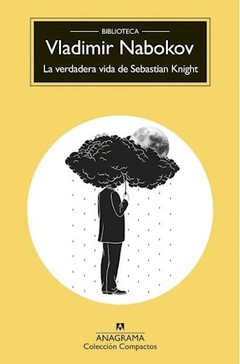 La Verdadera Vida De Sebastian Knight - Vladimir Nabokov
