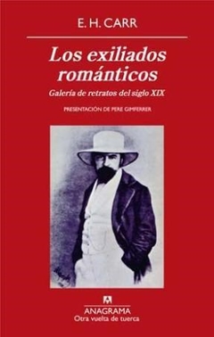 Los Exiliados Romanticos - Carr, E. H.