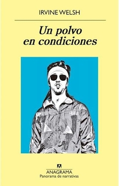 Un Polvo En Condiciones - Irvine Welsh