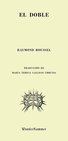 El Doble - Raymond Roussel