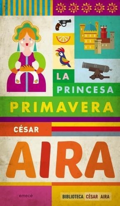 La Princesa Primavera - Aira, Cesar