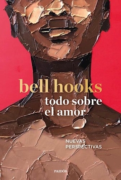 Todo Sobre El Amor - Bell Hooks