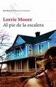 Al Pie De La Escalera - Moore, Lorrie