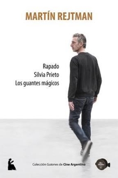 Rapado - Silvia Prieto - Los Guantes Magicos - Rejtman Martin