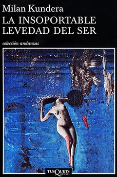 Insoportable Levedad Del Ser - Kundera, Milan