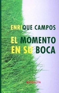 El Momento En Su Boca - Campos Enrique
