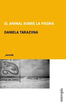 El Animal Sobre La Piedra - Daniela Tarazona