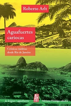 Aguafuertes Cariocas - Arlt, Roberto
