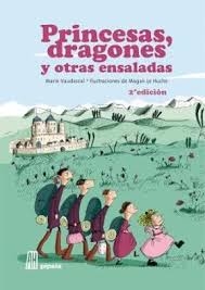 Princesas Dragones Y Otras Ensaladas - Vaudescal Marie