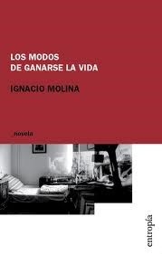 Los Modos De Ganarse La Vida - Ignacio Molina