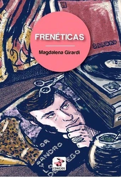 Freneticas - Magdalena Girardi