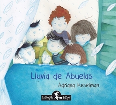 Lluvia De Abuelas - Adriana Keselman