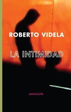 La Intimidad - Videla, Roberto
