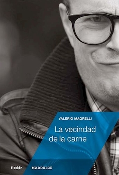 La Vecindad De La Carne - Magrelli, Valerio