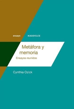 Metafora Y Memoria - Ozick, Cynthia