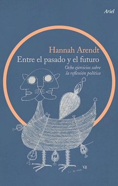 Entre El Pasado Y El Futuro - Arendt, Hanna