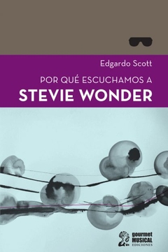 Por Que Escuchamos A Stevie Wonder - Edgardo Scott