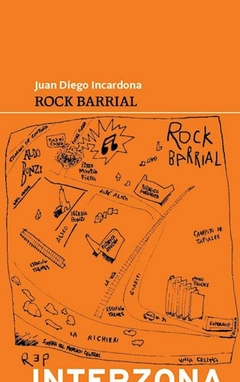 Rock Barrial - Incardona, Juan Dieg