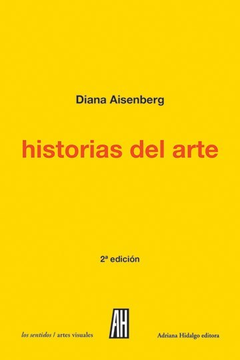 Historias Del Arte. Diccionario De Certezas E Intuiciones - Diana Aisenberg