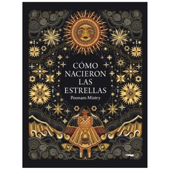 cómo nacieron las estrellas - poonam mistry