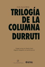 Trilogia De La Columna Durruti - Emilio Garcia Wehbi
