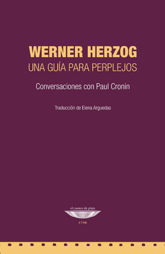 werner herzog. una guia para perplejos. conversaciones con paul cronin - WERNER HERZOG