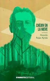 Chejov En La Nieve - Ricardo Rojas Ayrala