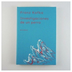 investigaciones de un perro - franz kafka