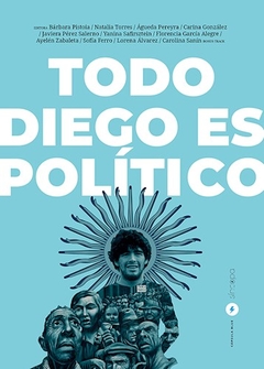 Todo Diego Es Politico - Aa. Vv.