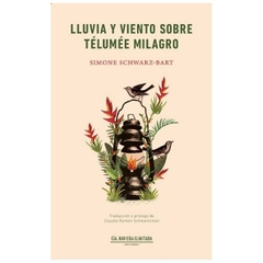 lluvia y viento sobre telumee milagro - simone schwarz-bart