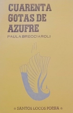Cuarenta Gotas De Azufre - Paula Brecciaroli