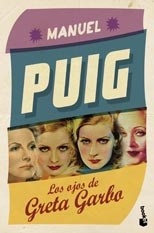 Los Ojos De Greta Garbo - Manuel Puig