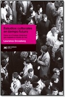 Estudios Culturales En Tiempo Futuro - Lawrence Grossberg