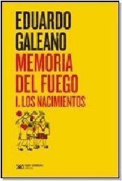 Memoria Del Fuego 1 - Galeano, Eduardo