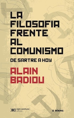 Filosofia Frente Al Comunismo La - Badiou Alain
