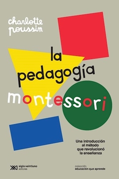 Pedagogia Montessori, La - Poussin Charlotte